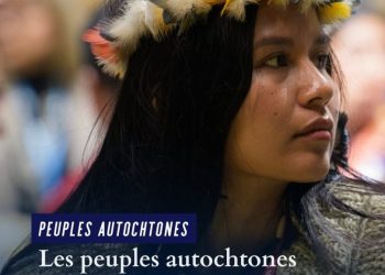 Inclusion des peuples autochtones : un impératif pour un monde plus juste